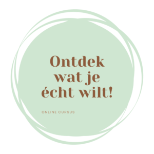 Cursus: Ontdekken wat je echt wilt